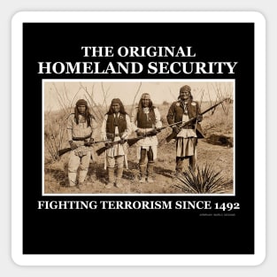 The Original Homeland Security Fighting Terrorism Since 1492 Magnet